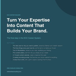 May include: A teal graphic with white text that reads "Turn Your Expertise Into Content That Builds Your Brand." The image lists the final step in the ECC Career System and details what's inside, including a 10-week content calendar.