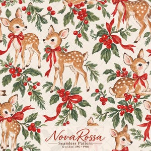 Può includere: Un motivo senza cuciture con illustrazioni di cerbiatti maculati con fiocchi rossi, intervallati da foglie di agrifoglio verdi e bacche rosse su sfondo crema. Il testo Nova Rossa Seamless Pattern 12 x 12 in JPG - PNG è visibile.