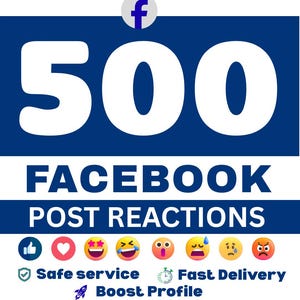 Puede incluir: Gráfico azul con el número "500" en blanco, el logotipo de Facebook y el texto "FACEBOOK POST REACTIONS". Muestra varias reacciones de emoji y el texto "Safe service", "Fast Delivery" y "Boost Profile".