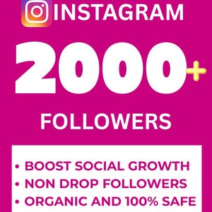 May include: A magenta graphic with the Instagram logo and the text "INSTAGRAM 2000+ FOLLOWERS." Below, white text reads "BOOST SOCIAL GROWTH," "NON DROP FOLLOWERS," and "ORGANIC AND 100% SAFE."