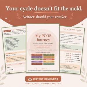May include: A printable PDF journal titled "My PCOS Journey" with sections on symptoms, hormones, cycle, and mind & body. The journal includes sections for tracking food, insulin resistance, and cycle information. The cover has the text "Your cycle doesn't fit the mold. Neither should your tracker."