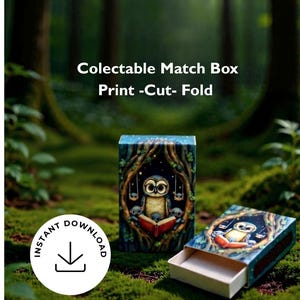 May include: A printable matchbox craft featuring an illustration of an owl reading a book inside a tree hollow. The text reads Colectable Match Box Print -Cut- Fold and Instant Download. The design includes dark blue, green, and brown tones.
