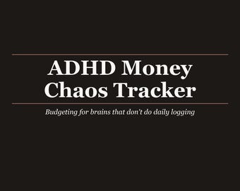 ADHD Money Chaos Tracker | Budget Spreadsheet for ADHD Brains | Google Sheets | Impulse Log | Subscription Audit
