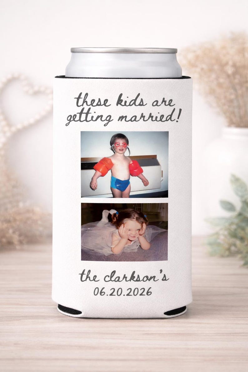 May include: White can cooler featuring two childhood photos and text. The top photo shows a child in red armbands and goggles. The bottom photo shows a child in a dress. Text reads "These kids are getting married!" and "the clarkson's 06.20.2026".