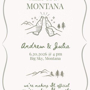 May include: A wedding invitation with a decorative border. The text reads "Meet Us In Montana" and the names "Andrew & Julia." The date and time are included, along with the location, "Big Sky, Montana." The invitation also includes the text "we're making it official, you're making it a party."