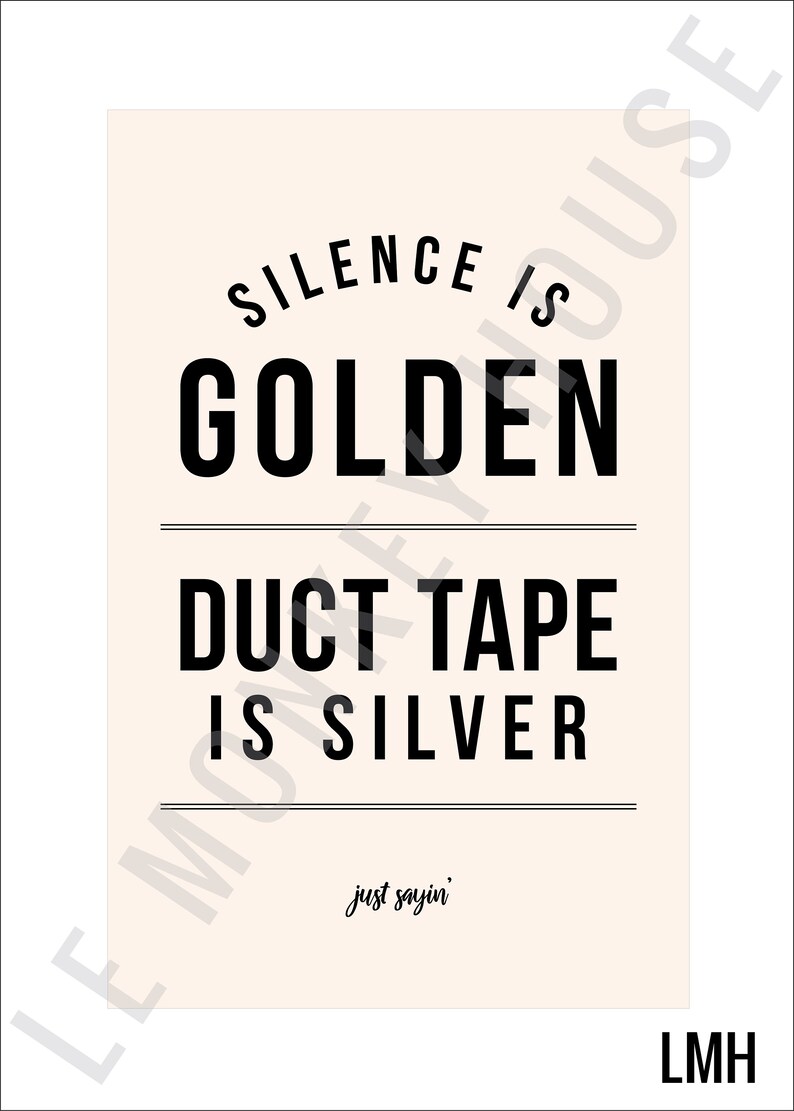 Silence Is Golden But Duct Tape Is Silver Meme
