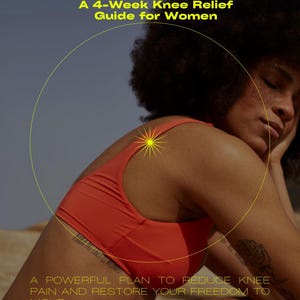 Könnte beinhalten: Eine Person in einem orangefarbenen Sport-BH und Hose mit dunklem, lockigem Haar. Das Bild enthält den Text "Take Your Control Back A 4-Week Knee Relief Guide for Women" und "A POWERFUL PLAN TO REDUCE KNEE PAIN AND RESTORE YOUR FREEDOM TO MOVE."