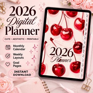 May include: A digital planner for 2026 with a cherry design on a tablet. The planner includes monthly calendars, weekly layouts, and goal pages. The words "Cute, Aesthetic, Printable" are also displayed.