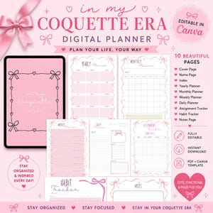 May include: A digital planner template titled In My Coquette Era, featuring a light pink color scheme with bow and heart illustrations. The set includes ten editable pages such as a yearly planner, monthly planner, weekly planner, daily planner, assignment tracker, habit tracker, and notes page, all designed for use in Canva.
