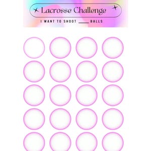 Könnte beinhalten: Eine weiße Lacrosse-Challenge-Tabelle mit einem farbenfrohen Pastellhintergrund. Der Text "Lacrosse Challenge" steht oben, darunter der Satz "I want to shoot ___ balls". Vierundzwanzig rosa Kreise sind in Reihen angeordnet.