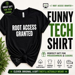 May include: A black short-sleeved t-shirt featuring the white text ROOT ACCESS GRANTED on the chest. The shirt is displayed alongside promotional text including FUNNY TECH SHIRT, ROOT ACCESS GRANTED, and icons representing size, fit, and quality.