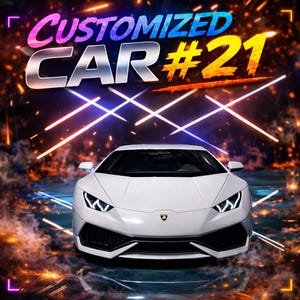 May include: A white Lamborghini sports car with a black front grill and headlights. The image has the text "CUSTOMIZED CAR #21" in a colorful, glowing font. The background features neon lights and a smoky effect.