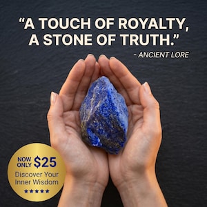 Puede incluir: Una piedra azul de lapislázuli se sostiene en manos ahuecadas. La imagen incluye el texto: "A TOUCH OF ROYALTY, A STONE OF TRUTH." y "Discover Your Inner Wisdom."