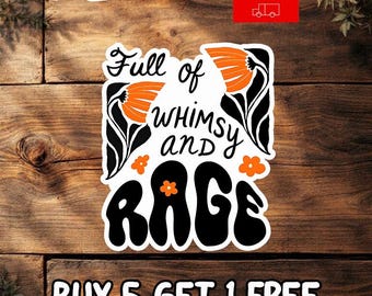 Full Of Whimsy And Rage Sticker, Funny Emotional Support Decal, Cottagecore Humor Sticker, Waterproof Vinyl Gift