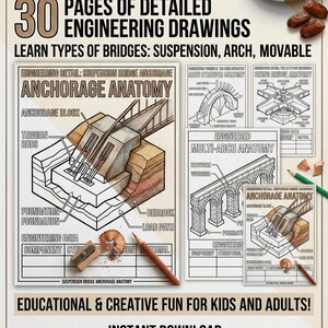 May include: An educational coloring and anatomy guide featuring 30 pages of detailed engineering drawings of bridges including suspension, arch, and movable types. The printable PDF includes labeled diagrams of anchorage blocks, tension rods, and bedrock.
