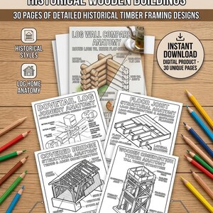 May include: An educational colouring book titled Educational Log Home Construction Coloring Book: The Anatomy of Historical Wooden Buildings, featuring 30 pages of detailed timber framing designs, log wall comparisons, dovetail joinery, and structural diagrams.