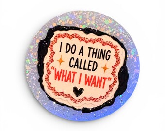 I do what I want Magnet