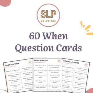 May include: A set of 60 "When" question cards for speech therapy, featuring questions about daily routines, school, and events. The cards are white with black text and a logo that says "SLP Solutions".