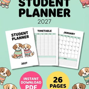 May include: A 2027 student planner PDF with 26 pages, featuring a cover with two puppies in sweaters, a weekly timetable, and a January calendar page. The design includes illustrations of puppies in colorful sweaters on a light green background.