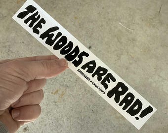 The Woods Are Rad Lil Bumper Sticker