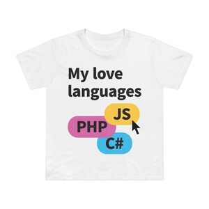 My Love Languages PHP JS C# Tee | Programmer Coding Shirt