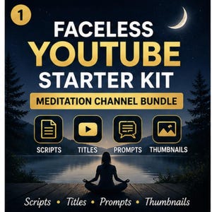 May include: An advertisement for a "Faceless YouTube Starter Kit" with the text "Meditation Channel Bundle." The image includes icons for scripts, titles, prompts, and thumbnails, and a silhouette of a meditating person.