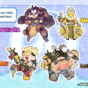 May include: A set of four character stickers featuring Ramattra, Zenyatta, Junkrat, and Roadhog. The text reads "CHECK OUT THESE DYNAMIC DUOS!", "RAMATTRA", "ZENYATTA", "JUNKRAT", "ROADHOG", and "@GUAKOCHARMS". The characters are illustrated in a cartoon style.