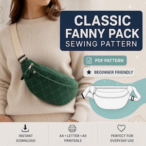May include: A green quilted fanny pack with a cream-colored strap is shown. The image includes text that reads "CLASSIC FANNY PACK SEWING PATTERN", "PDF PATTERN", and "BEGINNER FRIENDLY". Additional text indicates "INSTANT DOWNLOAD" and "A4 • LETTER • A0 PRINTABLE".
