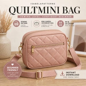 May include: A dusty pink quilted mini crossbody bag with gold-tone hardware, a zippered front pocket, and an adjustable fabric strap. The text reads ISABELAPATTERNS QUILT MINI BAG, SEWING LEVEL: CONFIDENT BEGINNER, PDF, MINI CAMERA CROSSBODY BAG, A4 & US LETTER, BEGINNER FRIENDLY, STEP-BY-STEP PHOTO INSTRUCTIONS, INSTANT DOWNLOAD.