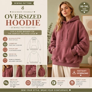 Op de afbeelding: Een PDF-naaipatroon voor een oversized hoodie in maten XS-3XL. Het document bevat tekst zoals 'SEWING PATTERN', 'BEGINNER FRIENDLY' en 'OVERSIZED HOODIE'. Het bevat technische lijntekeningen, printopties en aanbevelingen voor stoffen.