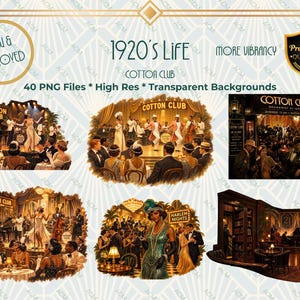 May include: A digital collection of 40 high-resolution PNG files with transparent backgrounds titled 1920's Life Cotton Club. The images feature detailed scenes of jazz musicians, dancers, and patrons in period attire within 1920s nightclub settings.