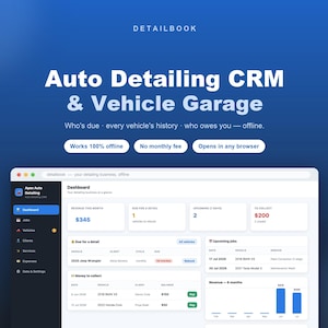 Auto Detailing Business App | Car Detailer Client, Vehicle and Job Tracker, Service-Due Reminders | Offline