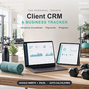 Op de afbeelding: Een digitale zakelijke tracker voor personal trainers op een laptop en tablet. Het scherm toont datadashboards met grafieken. Tekst: THE PERSONAL TRAINER Client CRM & BUSINESS TRACKER, Sessions Countdown, Payments, Progress, GOOGLE SHEETS + EXCEL, AUTO-CALCULATING.