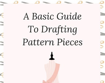 A Basic Guide to Drafting Pattern Pieces Ebook
