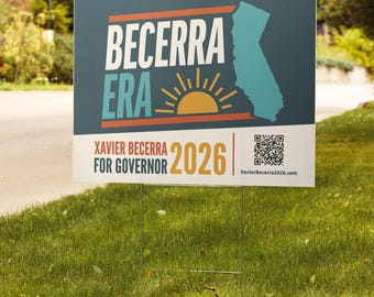 Becerra Era Yard Sign - Xavier Becerra - 2026 California Governor's Race