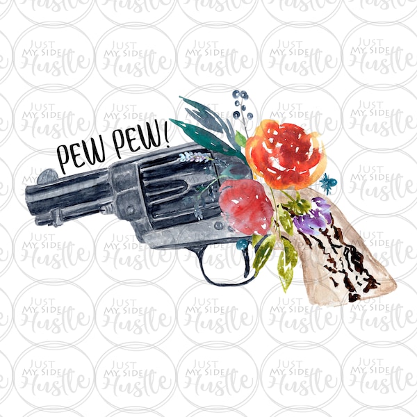 Pew Pew Gun PNG Sublimation Designs - Womens Pro Gun Graphic Clip Art Digital Download - Revolver with Flowers Png