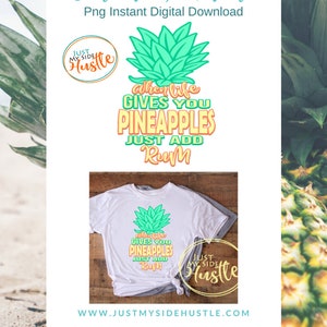 Summertime Png Graphics When Life Gives You Pineapples Just - Etsy