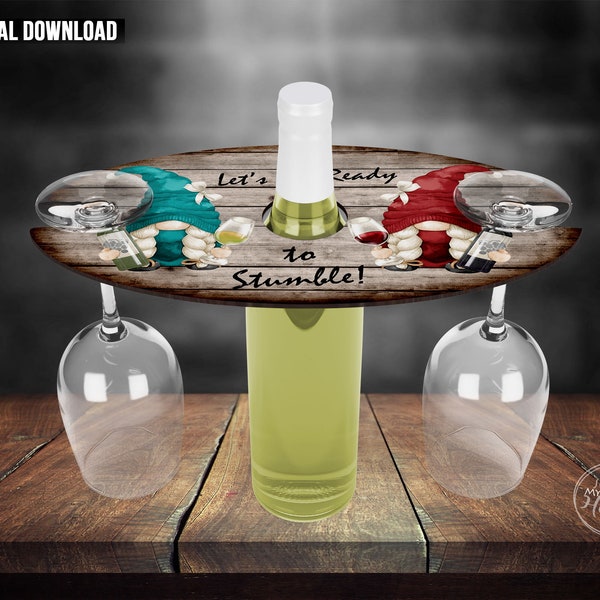 Gnome Let's get ready to stumble Wine Caddy PNG-Sublimation Designs Downloads-Wine Glass Holder Tray Template-Grapes Wine Board Design