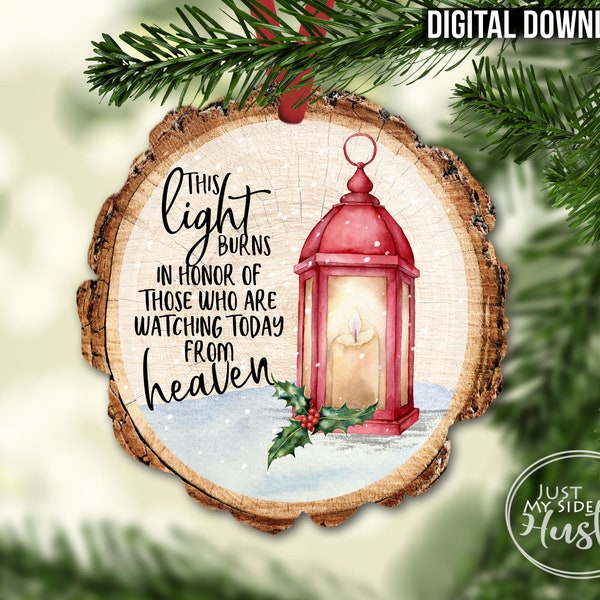 Winter Memorial Lantern Sublimation Designs Wood Slice Wall Hanger Png-This Light Burns in Honor of those in Heaven Ornament Template