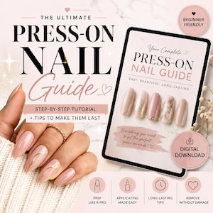 May include: A digital guide titled The Ultimate Press-On Nail Guide featuring step-by-step tutorials and tips. The graphic displays a tablet showing five manicured nails in neutral tones, including solid, glitter, and marble designs on a light background.
