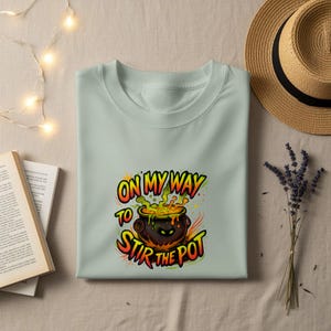 Witchy Cauldron Shirt, On My Way To Stir The Pot, Halloween Graphic, Potion Art Shirt