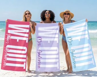 Personalized We Out Teacher Beach Towel, Custom End of School Year Gift, Funny Teacher Summer Vacation Towel, Last Day of School Name