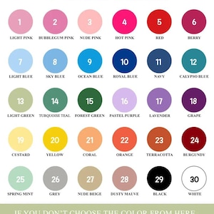 May include: A colour chart featuring 30 circular colour swatches, each with a number and name. The colours include pinks, blues, greens, yellows, and neutrals. The text at the bottom states, "If you don't choose the colour from here, we'll do based on your school's colours."