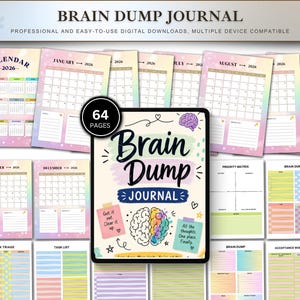 May include: A digital Brain Dump Journal with 64 pages, featuring calendar pages for 2026 and various worksheets. The journal cover has the text "Brain Dump Journal" with a colorful brain illustration. The journal is designed for professional and easy-to-use digital downloads.