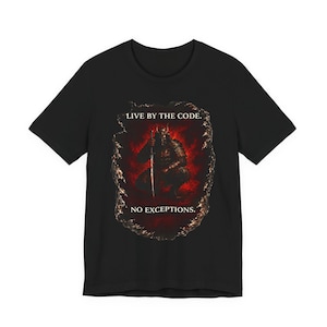 May include: Black t-shirt featuring a graphic of a samurai warrior with a sword, set against a fiery red background. The text "LIVE BY THE CODE. NO EXCEPTIONS." is displayed above and below the graphic.