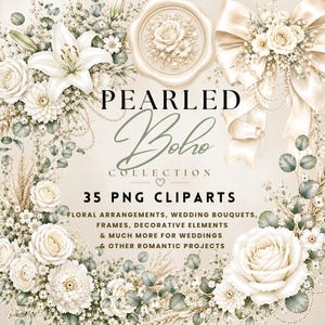 May include: A digital design with floral arrangements, wedding bouquets, and decorative elements. The design includes white roses, lilies, and a bow, with text that reads "PEARLED Boho COLLECTION" and "35 PNG CLIPARTS".