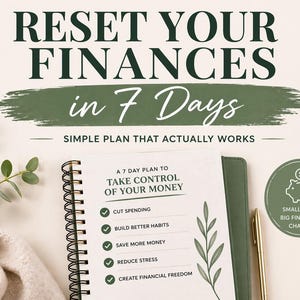 Pode incluir: Imagem promocional para planejamento financeiro com o texto "RESET YOUR FINANCES in 7 Days". Inclui um caderno com um plano de 7 dias, um ícone de cofrinho e uma caneta dourada.