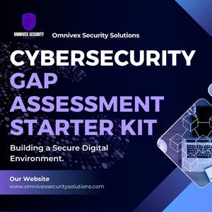 May include: A promotional image for Omnivex Security Solutions. The image features the text "CYBERSECURITY GAP ASSESSMENT STARTER KIT" in large white letters. The image also includes a laptop and a digital lock graphic.