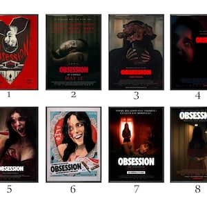 May include: A collection of eight movie posters, each featuring the title "Obsession" in bold lettering. The posters showcase various artistic designs, including portraits, silhouettes, and graphic elements, with a dark and mysterious theme.