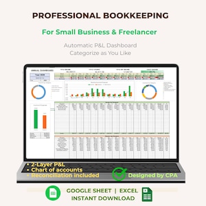 May include: A laptop screen displaying a professional bookkeeping dashboard with financial data, charts, and tables. Text includes PROFESSIONAL BOOKKEEPING, For Small Business & Freelancer, Automatic P&L Dashboard, 2-Layer P&L, Chart of accounts, Reconciliation included, Designed by CPA, GOOGLE SHEET | EXCEL INSTANT DOWNLOAD.